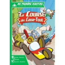MA 1ERE AVENTURE : LA COURSE DES CASSE-TOUT Version Longue