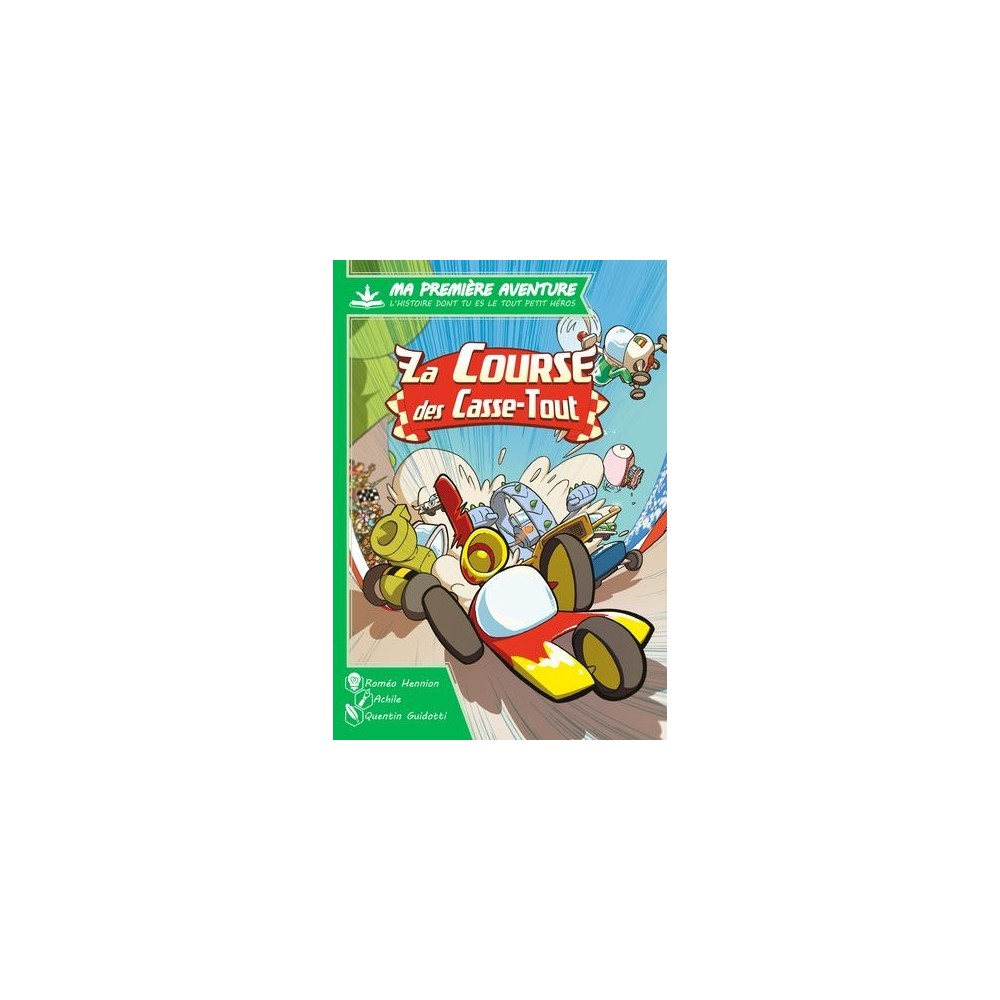 MA 1ERE AVENTURE : LA COURSE DES CASSE-TOUT Version Longue