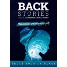 BACKSTORIES - SEULE SOUS LA GLACE