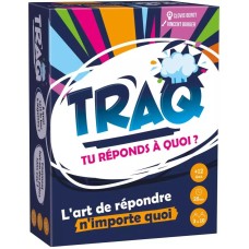 TRAQ Tu réponds à quoi ?