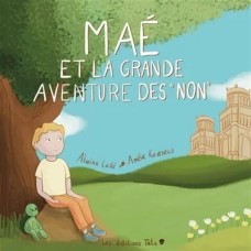 Maé et la grande aventure des "NON" Vol. 1