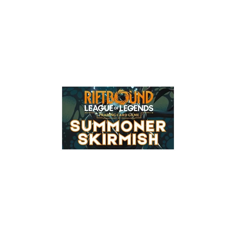 Samedi 26 septembre à 10h Riftbound  Skirmish II