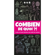 Combien de Quoi ?!